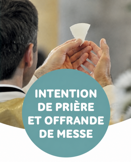 Demander une messe pour une intention qui vous tient à coeur